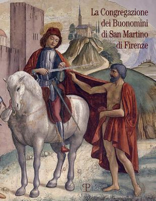 Книга La Congregazione Dei Buonomini Di San Martino Ludovica Sebregondi