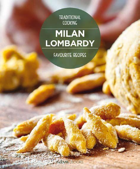 Kniha Milan & Lombardy Favourite Recipes: Traditional Cooking Agriturismo Le Caselle