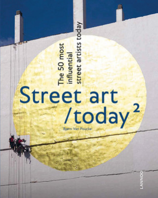 Kniha Street Art Today II Bjorn Van Poucke