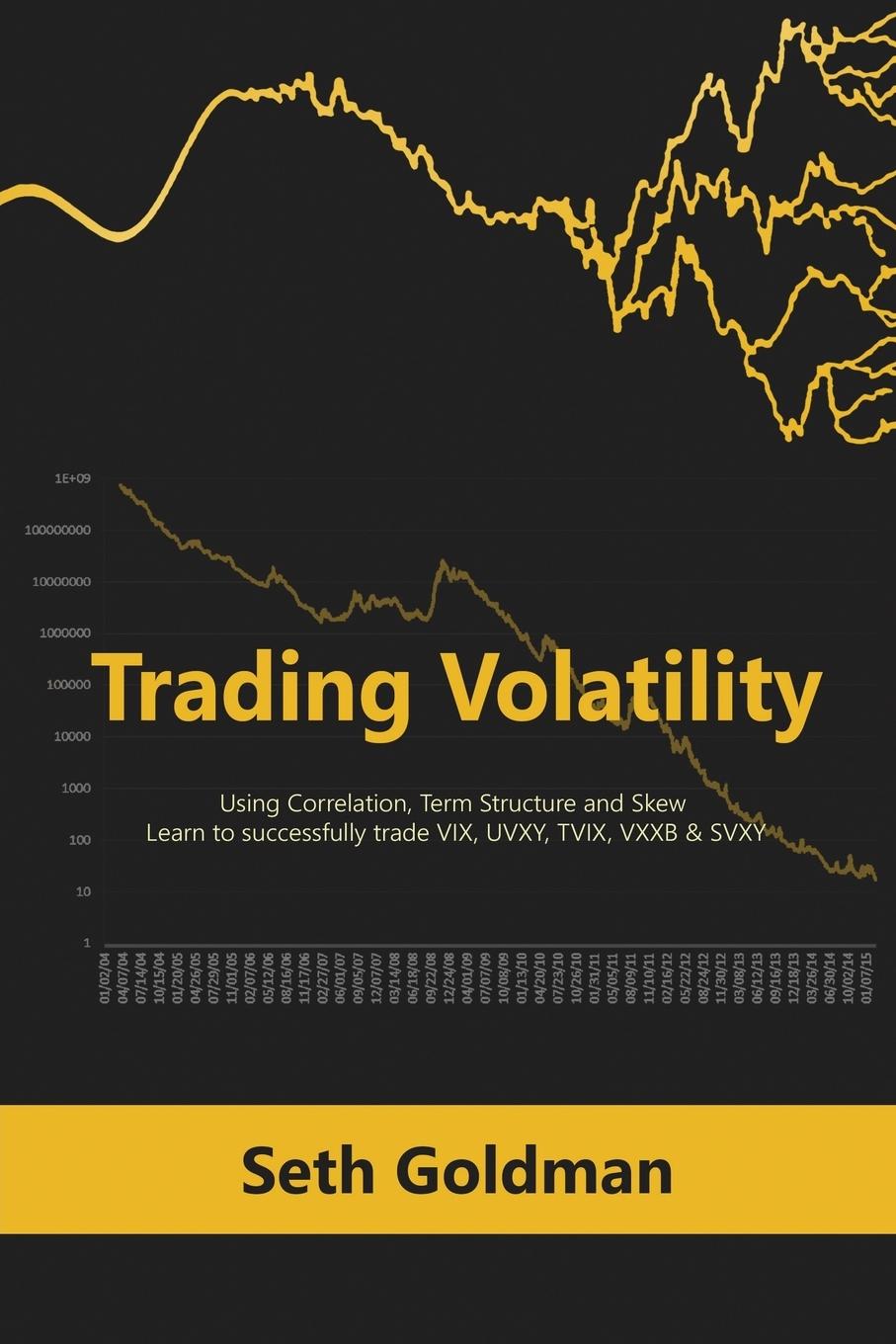 Carte Trading Volatility Using Correlation, Term Structure and Skew Seth Goldman