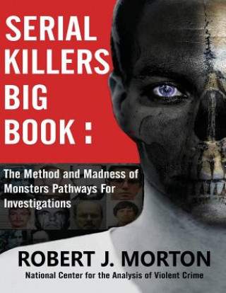 Kniha Serial Killers Big Book Robert J Morton