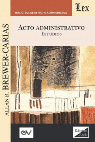 Kniha Acto Administrativo. Estudios Allan R Brewer-Carias