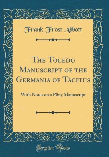 Kniha Abbott, F: Toledo Manuscript of the Germania of Tacitus Frank Frost Abbott