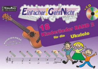 Carte Einfacher!-Geht-Nicht: 18 Kinderlieder BAND 2 - für die Ukulele mit CD Anton Oberlin