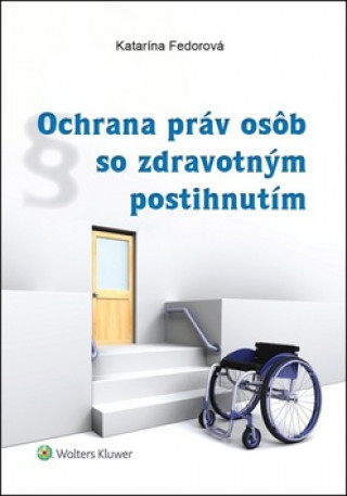 Kniha Ochrana práv osôb so zdravotným postihnutím Katarína Fedorová