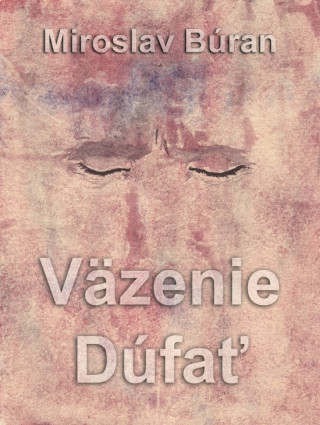 Книга Väzenie Dúfať Miroslav Búran