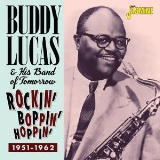 Audio Rockin',Boppin' & Hoppin'-1951-1962 Buddy Lucas