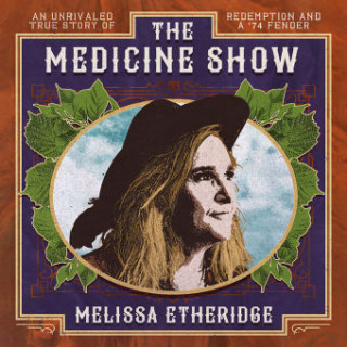 Аудио The Medicine Show Melissa Etheridge