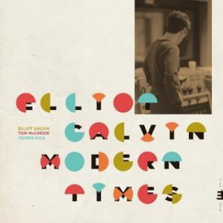 Audio Modern Times Elliot Galvin