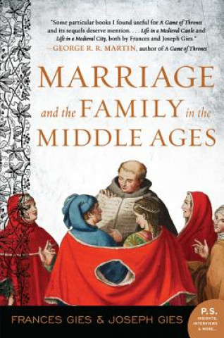 Kniha Marriage and the Family in the Middle Ages Frances Gies