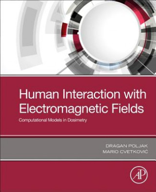 Kniha Human Interaction with Electromagnetic Fields Dragan Poljak