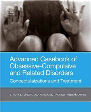 Kniha Advanced Casebook of Obsessive-Compulsive and Related Disorders Eric A. Storch