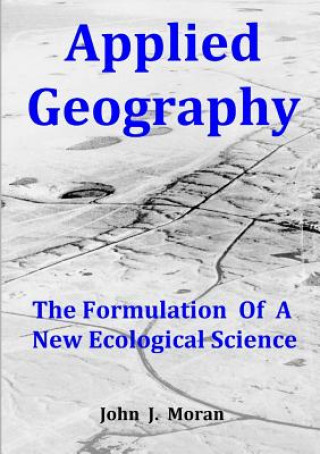 Könyv Applied Geography John J. Moran