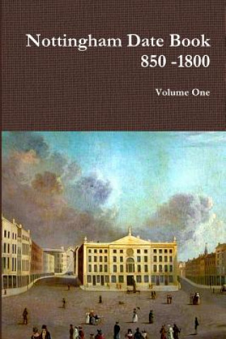 Kniha Nottingham Date Book 1 850 -1800 Richard Pearson