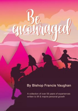 Knjiga Be Encouraged Francis Vaughan