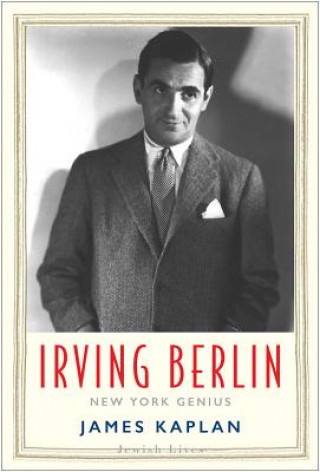 Kniha Irving Berlin James Kaplan
