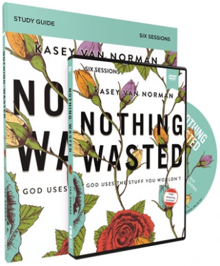 Könyv Nothing Wasted Study Guide with DVD Kasey Van Norman