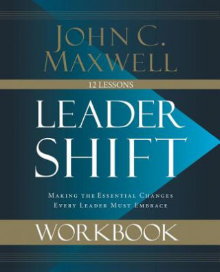 Könyv Leadershift Workbook John C. Maxwell