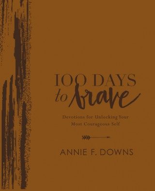 Könyv 100 Days to Brave Deluxe Edition Annie F. Downs