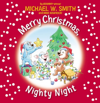 Kniha Merry Christmas, Nighty Night Michael W. Smith
