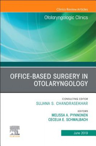 Kniha Office-Based Surgery in Otolaryngology, An Issue of Otolaryngologic Clinics of North America Melissa A. Pynnonen