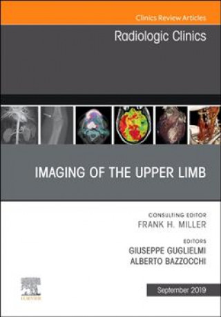 Carte Imaging of the Upper Limb, An Issue of Radiologic Clinics of North America Giuseppe Guglielmi