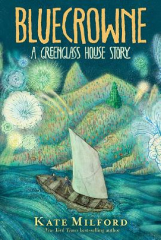 Książka Bluecrowne: A Greenglass House Story Kate Milford