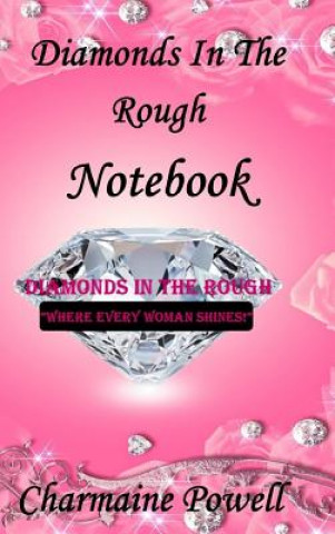 Könyv Diamonds In The Rough Notebook Charmaine Powell