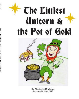 Buch Littlest Unicorn and the Pot of Gold Christopher M. Whelan