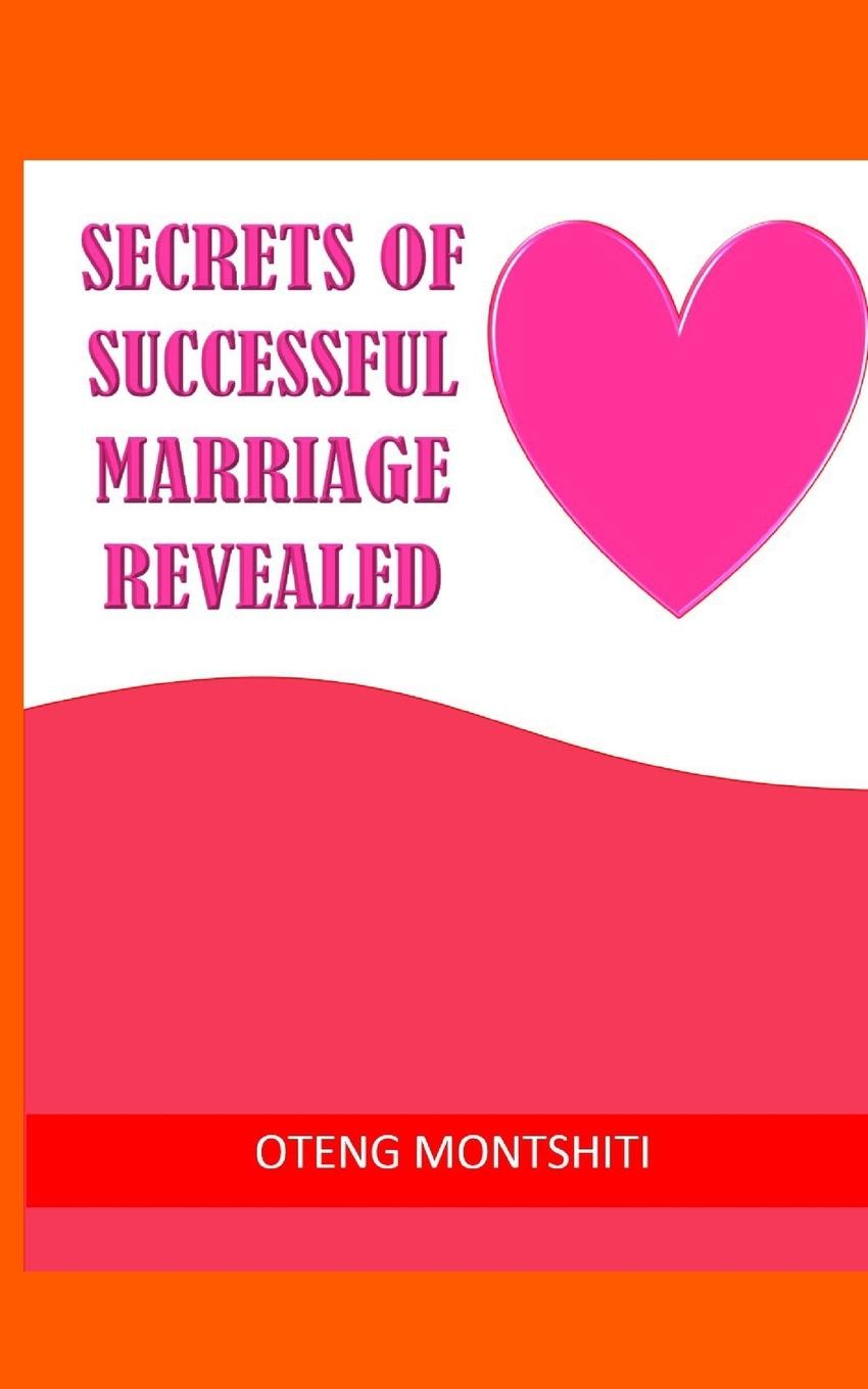 Książka Secrets of successful marriage revealed Oteng Montshiti