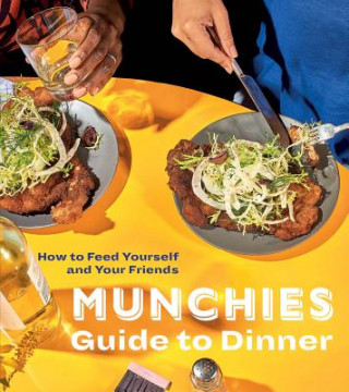 Könyv Munchies Guide to Dinner Editors Of Munchies