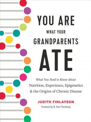 Книга You Are What Your Grandparents Ate Judith Finlayson