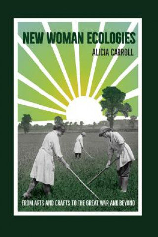 Book New Woman Ecologies Alicia Carroll