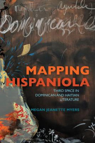 Carte Mapping Hispaniola Megan J. Myers