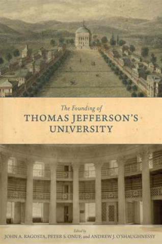 Libro Founding of Thomas Jefferson's University John A. Ragosta