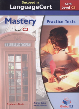 Book SUCCEED IN LANGUAGE CERT C2 MASTERY STUDENT'S BOOK TESTS ANDREW BETSIS