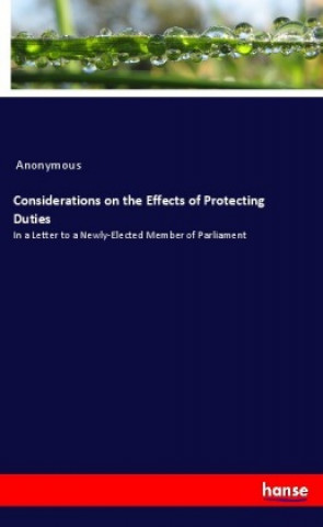 Carte Considerations on the Effects of Protecting Duties Anonym