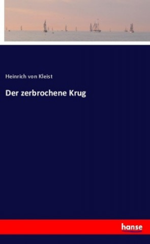 Kniha Der zerbrochene Krug Heinrich Von Kleist