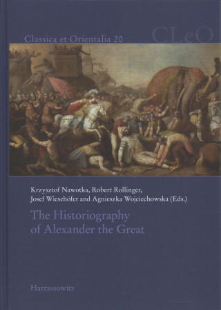 Kniha The Historiography of Alexander the Great Krzysztof Nawotka