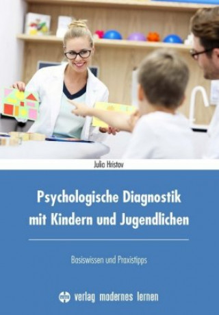 Książka Psychologische Diagnostik mit Kindern und Jugendlichen Julia Hristov