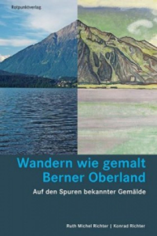 Carte Wandern wie gemalt Berner Oberland Ruth Michel Richter