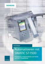 Könyv Automatisieren mit SIMATIC S7-1500 Hans Berger