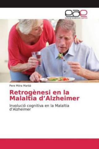 Kniha Retrog?nesi en la Malaltia d?Alzheimer Pere Móra Marb?