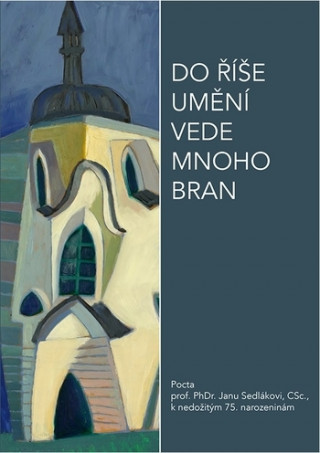 Libro Do říše umění vede mnoho bran Dagmar Černoušková