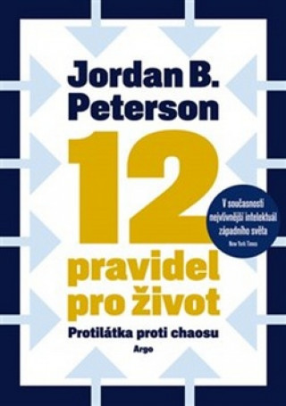 Kniha 12 pravidel pro život Jordan B. Peterson