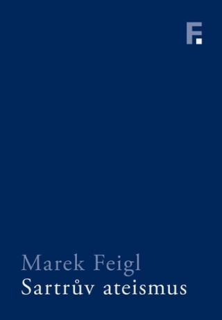 Knjiga Sartrův ateismus Marek Feigl