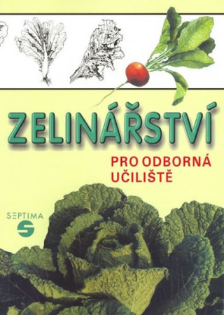 Kniha Zelinářství pro odborná učiliště (2.vydání) Josef Pokorný