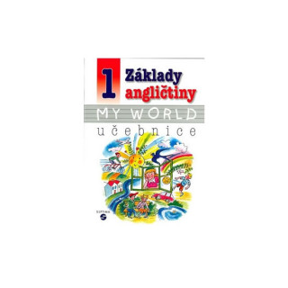 Kniha Základy angličtiny 1 - MY WORLD učebnice pro praktické ZŠ Alena Klímová