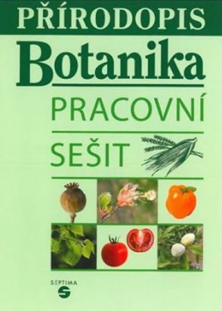 Книга Přírodopis - Botanika (pracovní sešit) Jana Skýbová