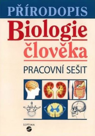 Kniha Přírodopis - Biologie člověka (pracovní sešit) Jana Skýbová